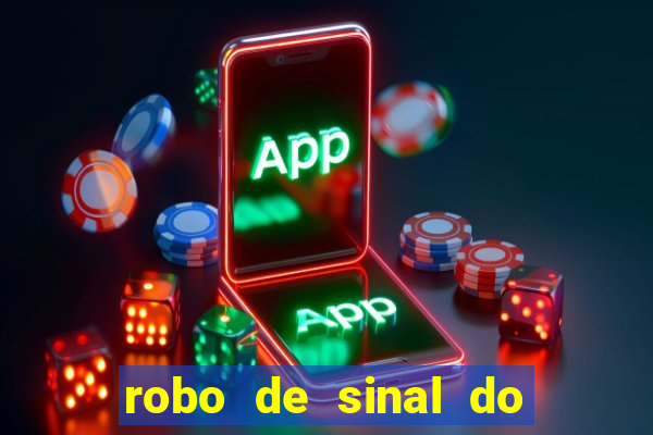 robo de sinal do fortune tiger